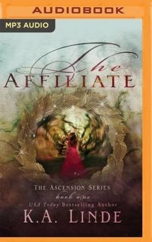 The Affiliate (Ascension) [Audio] by K a Linde.