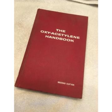 The Oxy-acetylene Handbook 2nd Edition 16th 1965 Linde Union Carbide 592 pgs HC