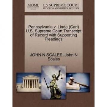 NEW Pennsylvania v. Linde (Carl) U.S. Supreme Court Transcript of Record with Su