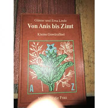 Von Anis bis Zimt - Kleine Gewürzfibel - Günter und Erna Linde