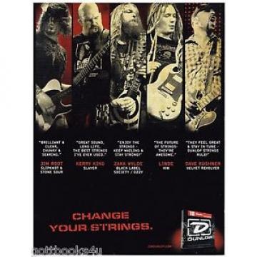 Dunlop Strings -Kerry King /Jim Root /Zakk Wylde /Linde/Kushner -  2008 Print Ad