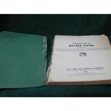 Vintage FABRICATION OF WELDED PIPING 4th ed - 1937 LINDE Union Carbide -FREESHIP