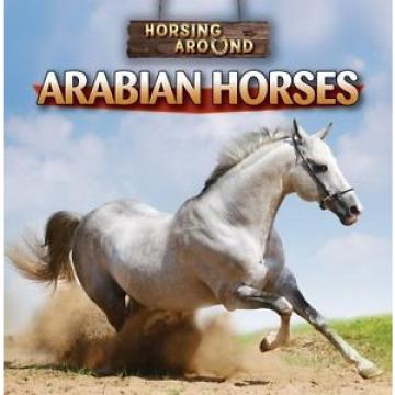 Arabian Horses (Horsing Around) by Barbara M. Linde 9781433964602