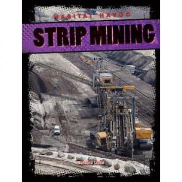 NEW Strip Mining (Habitat Havoc) by Barbara Linde