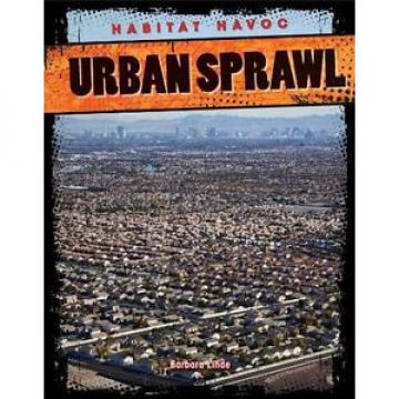 NEW Urban Sprawl (Habitat Havoc) by Barbara M Linde