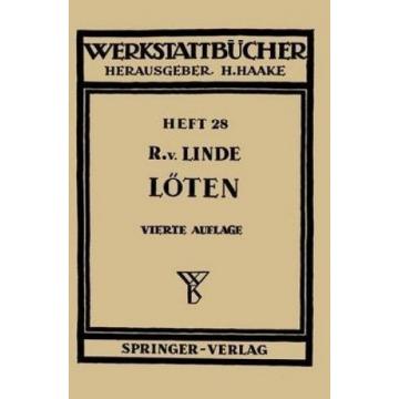 Das Loten (Werkstattba1/4cher) [GER] by R. V. Linde.