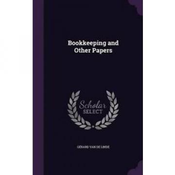 Bookkeeping and Other Papers by Gerard Van De Linde.