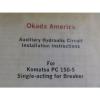 Okada America Auxiliary Hydraulic Circuit Installation Instructions for Komatsu