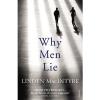 MACINTYRE,LINDE-WHY MEN LIE  (UK IMPORT)  BOOK NEW