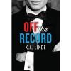 NEW Off the Record (The Record Series) by K.A. Linde