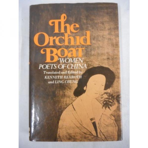 The Canada Australia Orchid Boat Women Poets of China - Kenneth Rexroth &amp; Ling Chun 1972 1st HC #1 image