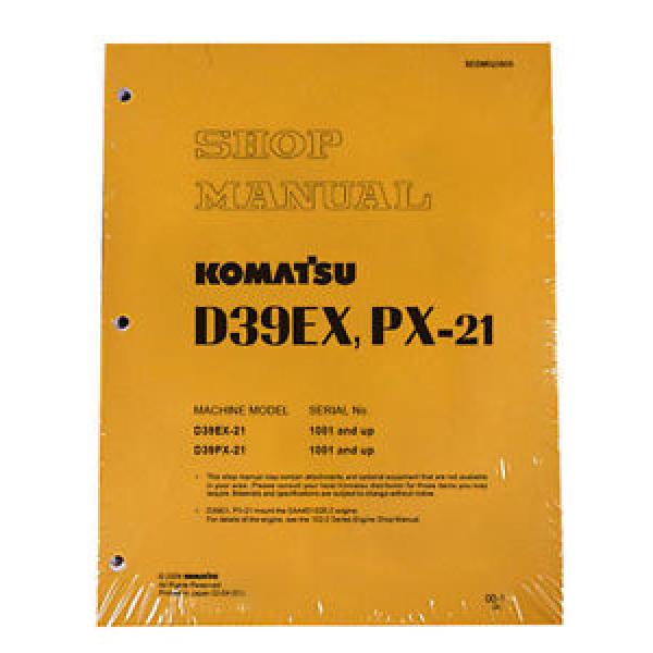 Komatsu D39EX-21, D39PX-21 Dozer Service Repair Shop Printed Manual #1 image