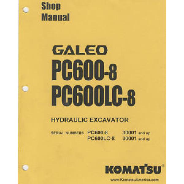 Komatsu Galeo Hydraulic Excavator Shop Manual-PC600-8/PC600LC-8 for S/N 30001 + #1 image