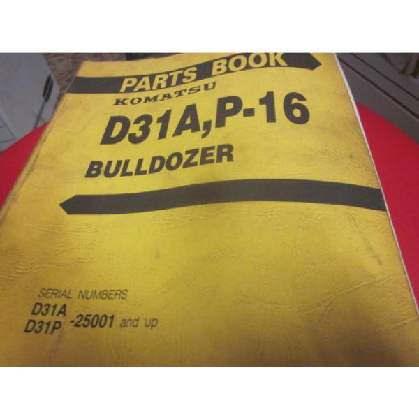 Komatsu D31A P-16 Bulldozer Parts Book Manual  S/N 25001-Up #1 image