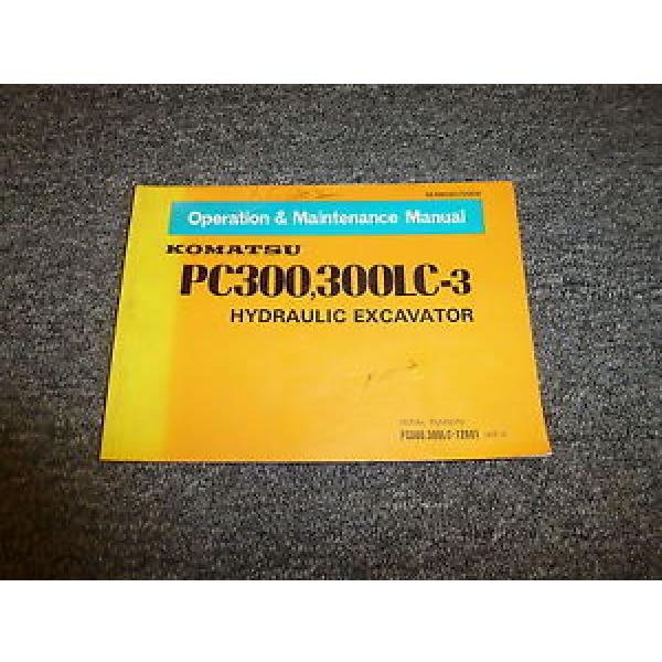 Komatsu PC300-3 PC300LC-3 Hydraulic Excavator Owner Operator Manual S/N 12601-Up #1 image