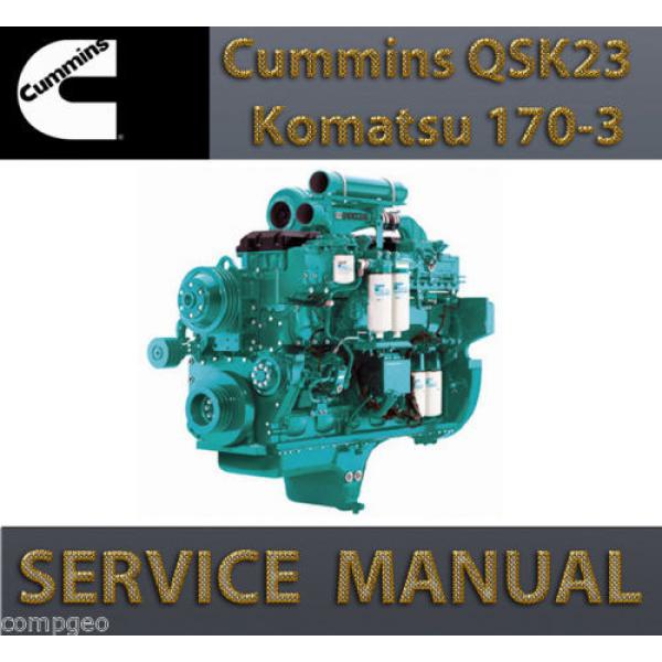 CUMMINS QSK23 / Komatsu 170-3 ENGINE  Shop Rebuild Service Manual WORKSHOP #1 image