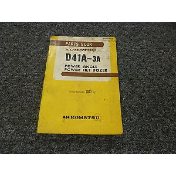 Komatsu D41A-3A Power Angle Power Tilt Dozer Parts Catalog Manual S/N 6001-Up #1 image