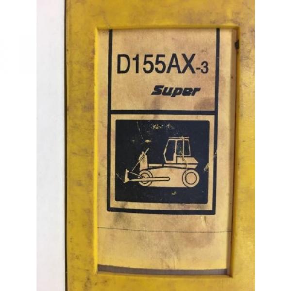 Komatsu D155AX-3 SUPER SERVICE SHOP REPAIR MANUAL BULLDOZER TRACTOR DOZER GUIDE #1 image
