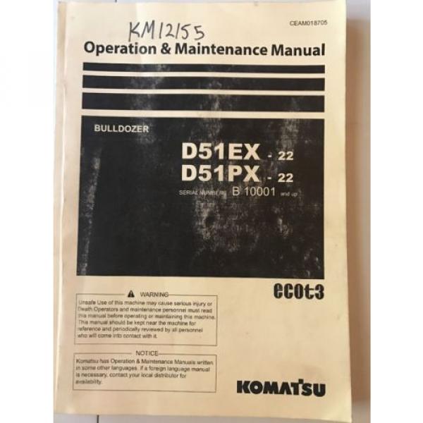 Komatsu D51EX-22 D51PX-22 Dozer Operation &amp; Maintenance Manual #1 image