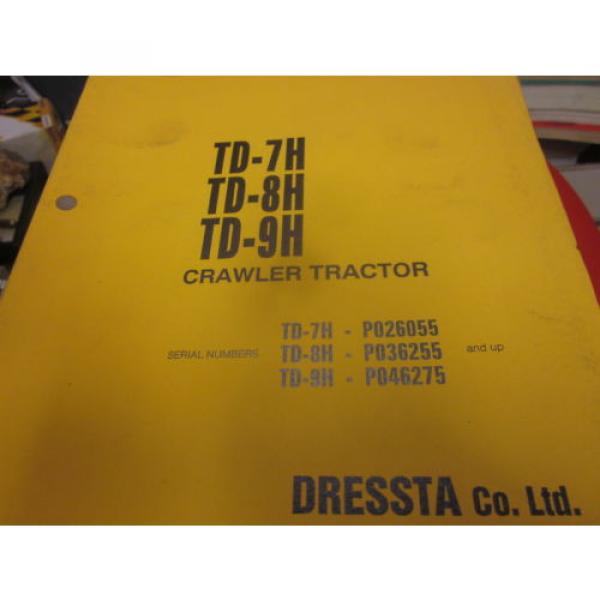 Dressta Komatsu TD-7H TD-8H TD-9H Crawler Tractor Ops  Maintenance Manual #1 image