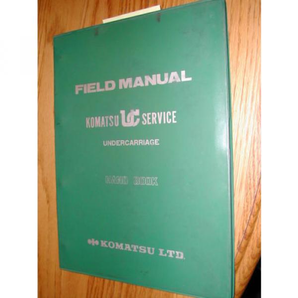 Komatsu UNDERCARRIAGE FIELD SERVICE SHOP REPAIR MANUAL GUIDE KUC HAND BOOK #1 image