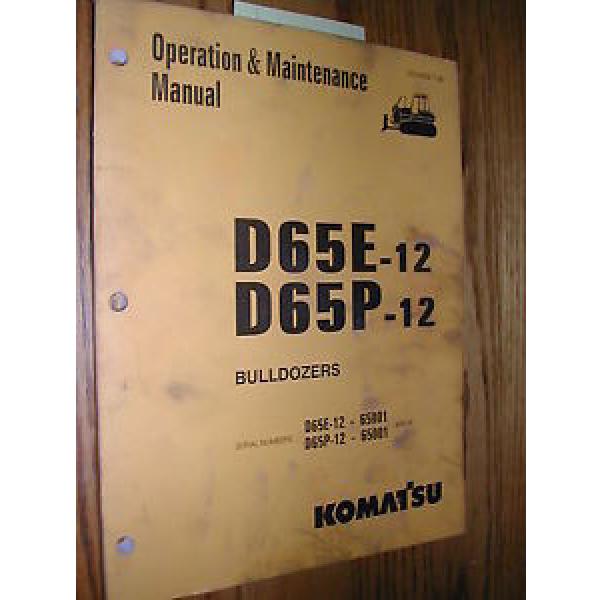 Komatsu D65E-12 D65P-12 OPERATION MAINTENANCE MANUAL BULLDOZER DOZER OPERATOR #1 image