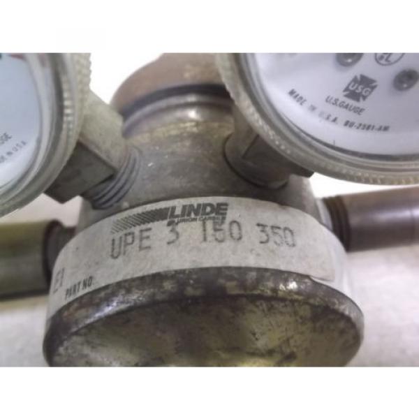 Linde Gas Regulator UPE-3-150 350 w/ 2 Pressure Gauges *FREE SHIPPING* #3 image