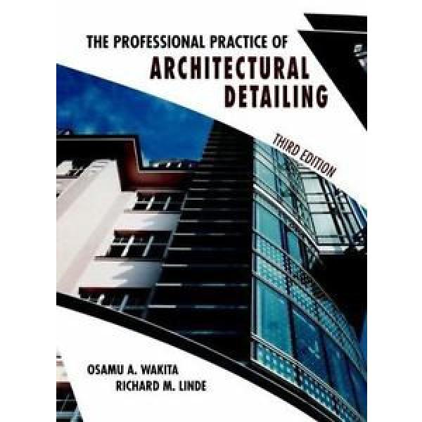 The Professional Practice of Architectural Detailing by Richard M. Linde and... #1 image