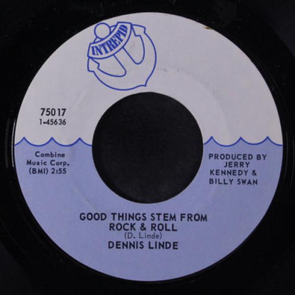 DENNIS LINDE: Good Things Stem From Rock &amp; Roll / Kitty Starr 45 Rock &amp; Pop #1 image