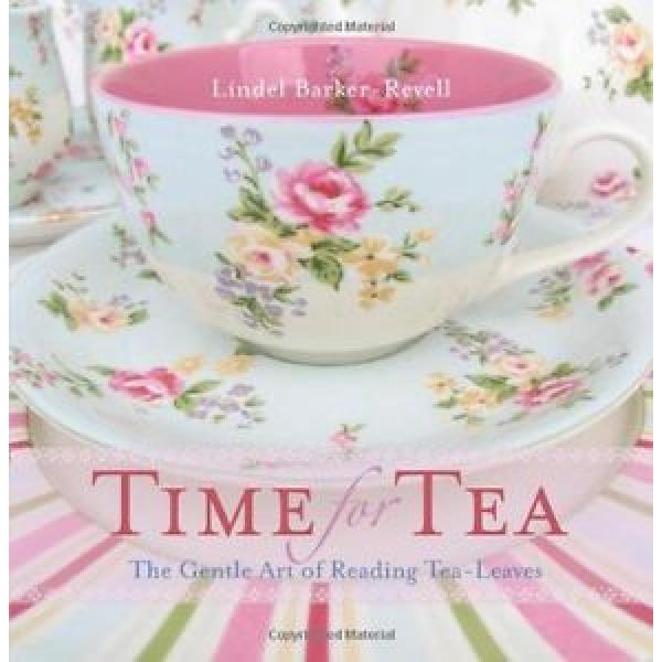 Time For Tea: The gentle art of reading tea-..., Barker-Revell, Linde 1741149967 #1 image