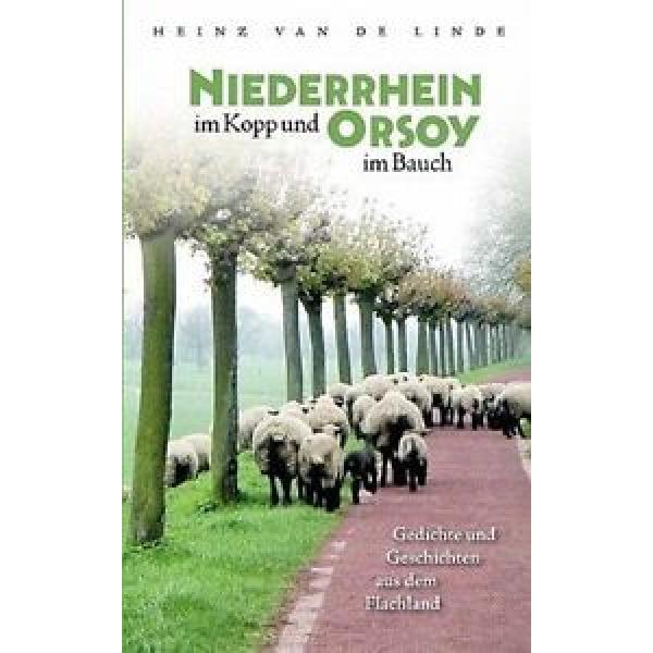 NEW Niederrhein Im Kopp Und Orsoy Im Bauch by Heinz Van De Linde Paperback Book #1 image