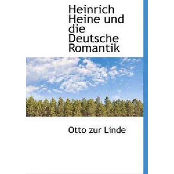 NEW Heinrich Heine Und Die Deutsche Romantik by Otto Zur Linde Paperback Book (G #1 image