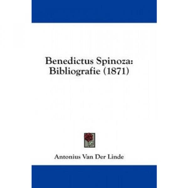 Benedictus Spinoza: Bibliografie (1871) by Antonius Van Der Linde. #2 image
