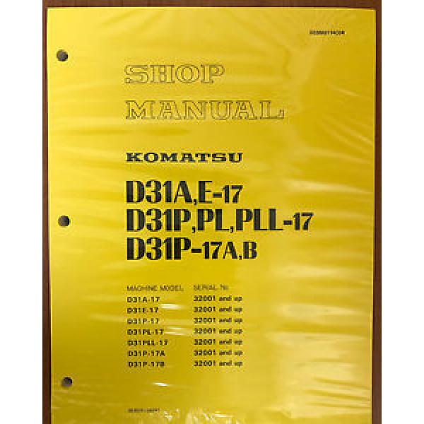 Komatsu D31A-17 D31E-17 D31P-17 D31P-17A D31P-17B Dozer Shop Service Manual #1 image