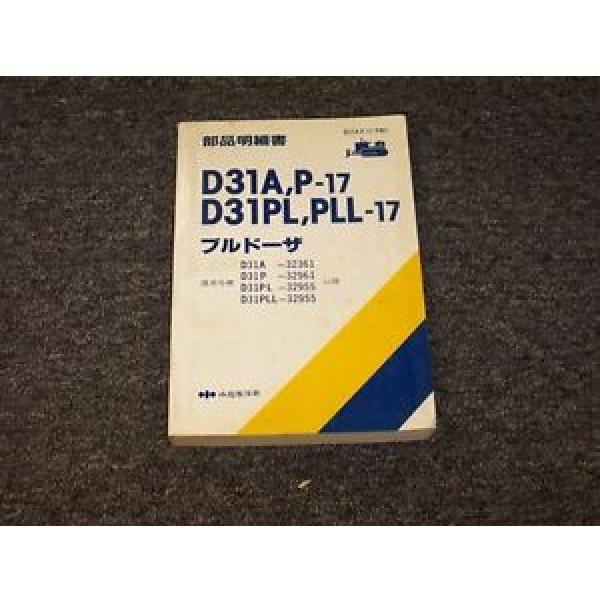 Komatsu D31A-17 D31P-17 D31PL-17 D31PLL-17 Crawler Dozer Parts Catalog Manual #1 image